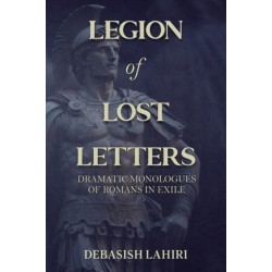Legion of Lost Letters: Dramatic Monologues of Romans in Exile