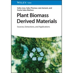 Plant Biomass Derived Materials, 2 Volumes: Sources, Extractions, and Applications