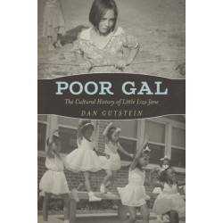 Poor Gal: The Cultural History of Little Liza Jane