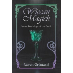 Wiccan Magick: Inner Teachings of the Craft