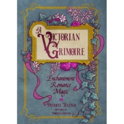 A Victorian Grimoire: Enchantment, Romance, Magic