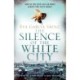The Silence of the White City