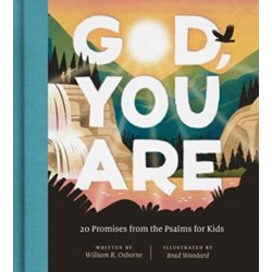 God, You Are: 20 Promises from the Psalms for Kids