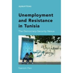 Unemployment and Resistance in Tunisia: The Democracy-Security Nexus