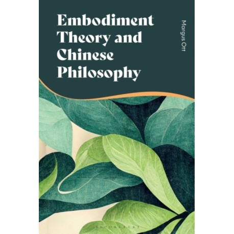 Embodiment Theory and Chinese Philosophy: Contextualization and Decontextualization of Thought