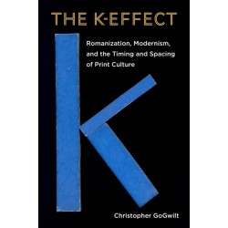 The K-Effect: Romanization, Modernism, and the Timing and Spacing of Print Culture