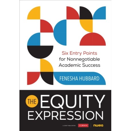 The Equity Expression: Six Entry Points for Nonnegotiable Academic Success