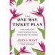 The One-Way Ticket Plan: Find and Fund Your Purpose While Traveling the World