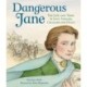 Dangerous Jane: ?The Life and Times of Jane Addams, Crusader for Peace