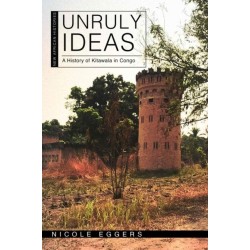 Unruly Ideas: A History of Kitawala in Congo