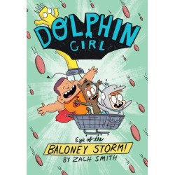 Dolphin Girl 2: Eye of the Baloney Storm: Eye of the Baloney Storm