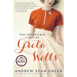 The Impossible Lives of Greta Wells: A Novel