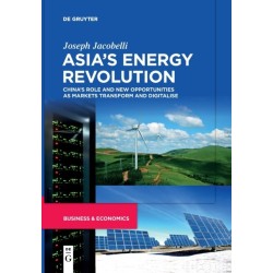 Asia’s Energy Revolution: China’s Role and New Opportunities as Markets Transform and Digitalise