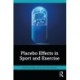 Placebo Effects in Sport and Exercise