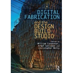 Digital Fabrication and the Design Build Studio
