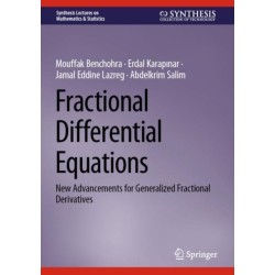 Fractional Differential Equations: New Advancements for Generalized Fractional Derivatives