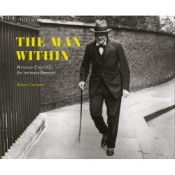 The Man Within: Winston Churchill An Intimate Portrait