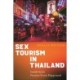 Sex Tourism in Thailand: Inside Asia's Premier Erotic Playground