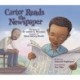 Carter Reads the Newspaper: The Story of Carter G. Woodson, Founder of Black History Month
