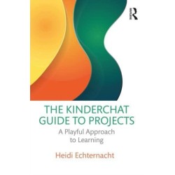The Kinderchat Guide to Elementary School Projects: A Playful Approach to Learning