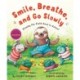 Smile, Breathe, and Go Slowly: Slumby the Sloth Goes to School