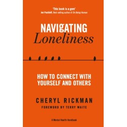 Navigating Loneliness: How to Connect with Yourself and Others
