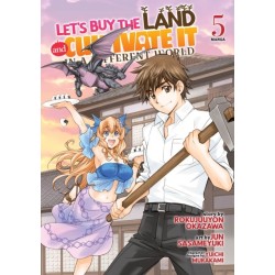 Let's Buy the Land and Cultivate It in a Different World (Manga) Vol. 5