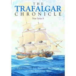 The Trafalgar Chronicle: Dedicated to Naval History in the Nelson Era: New Series 8
