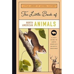 The Little Book of North American Mammals: A Guide to North America's Mammals, from Bears to Bison