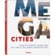 Megacities: Living in the World's Largest Cities