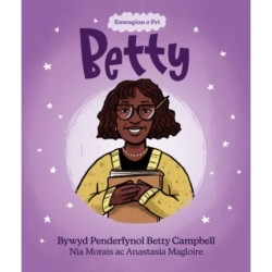 Enwogion o Fri: Betty - Bywyd Penderfynol Betty Campbell