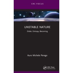 Unstable Nature: Order, Entropy, Becoming