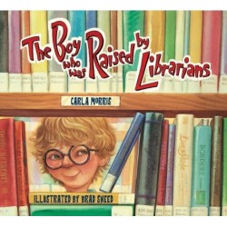 The Boy Who Was Raised By Librarians