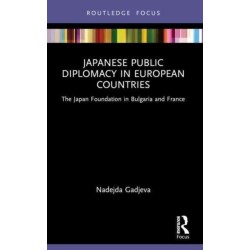 Japanese Public Diplomacy in European Countries: The Japan Foundation in Bulgaria and France