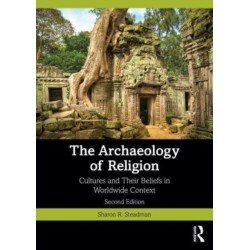 The Archaeology of Religion: Cultures and Their Beliefs in Worldwide Context