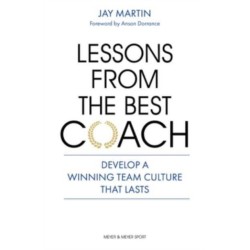 Lessons from the Best Coach: The Importance of Developing a Winning Coaching Culture