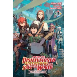 Apparently, Disillusioned Adventurers Will Save the World, Vol. 3 (light novel)