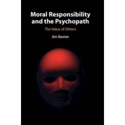 Moral Responsibility and the Psychopath: The Value of Others