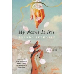 My Name Is Iris: A Novel