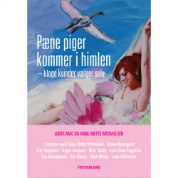 Pæne piger kommer i himlen - kloge kvinder vælger selv