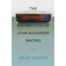 The Untimely Resurrection of John Alexander MacNeil