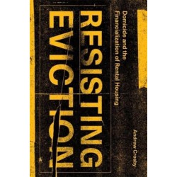 Resisting Eviction: Domicide and the Financialization of Rental Housing
