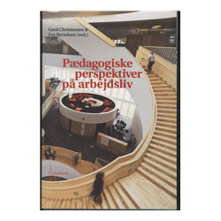 Pædagogiske perspektiver på arbejdsliv
