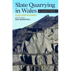 Slate Quarrying in Wales: A Gazetteer