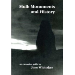 Mull: Monuments and History - An Excursion Guide