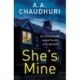 She's Mine: A gripping psychological thriller with a truly jaw-dropping twist