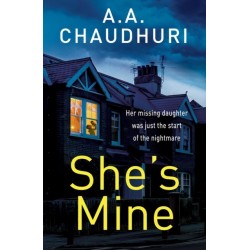 She's Mine: A gripping psychological thriller with a truly jaw-dropping twist