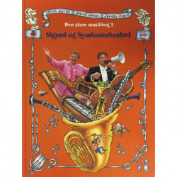Sigurd og symfoniorkestret. Den store musikbog