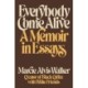 Everybody Come Alive: A Memoir in Essays