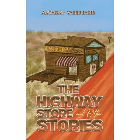The Highway Store and Other Stories